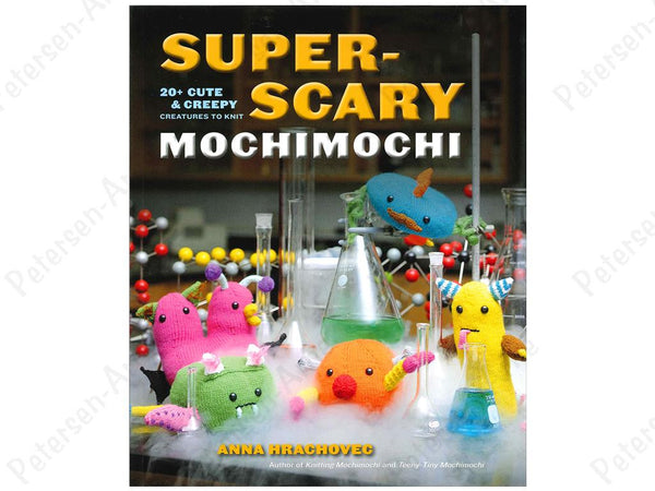 Potter Publishers Knitting Super Scary Mochimochi Book